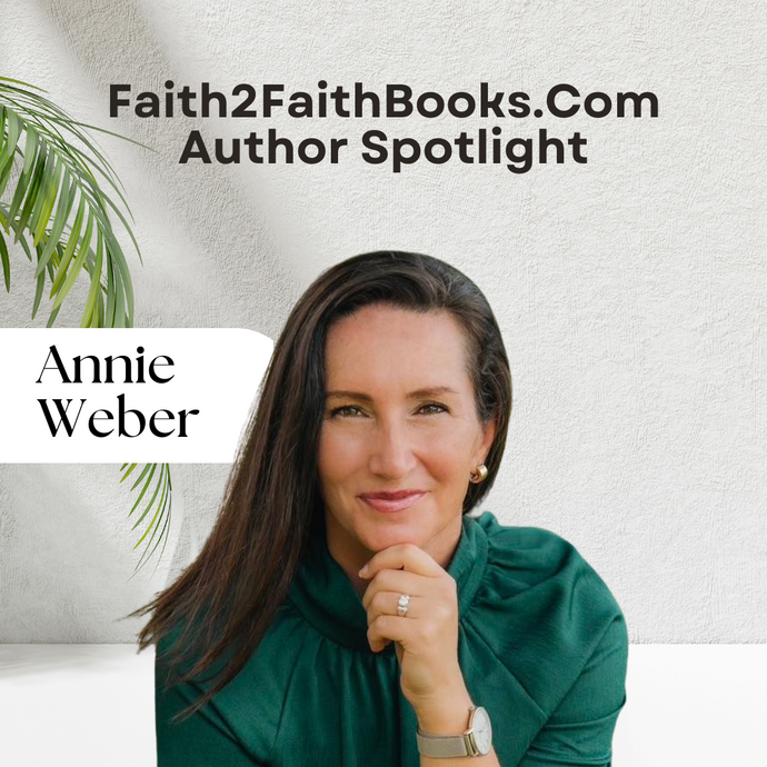 Faith2Faith Author Spotlight: Annie Webber