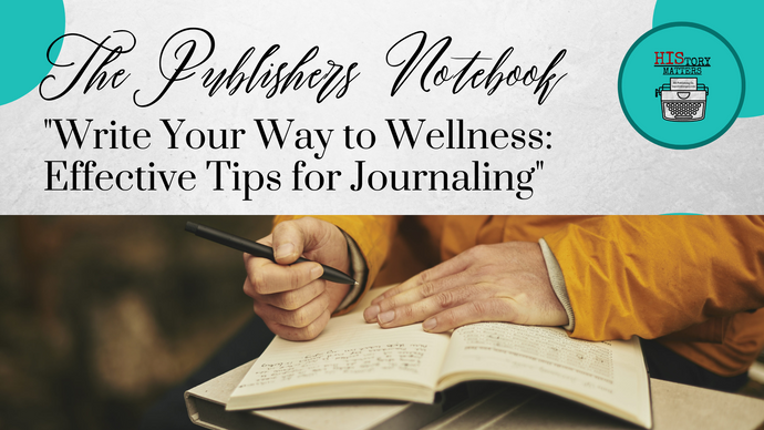 "Write Your Way to Wellness: Effective Tips for Journaling"