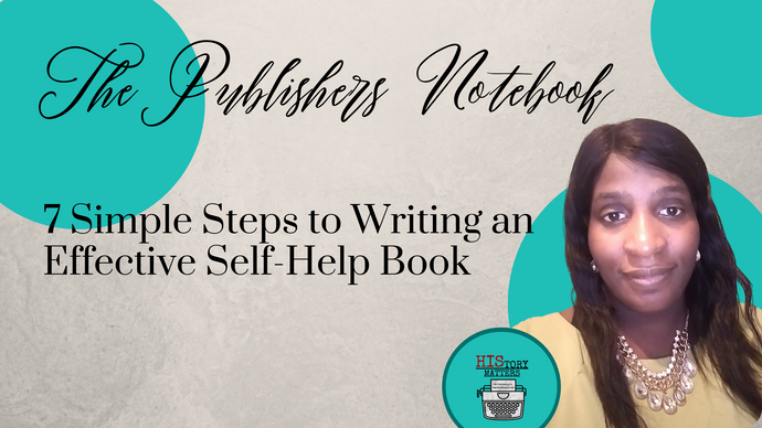 7 Simple Steps to Writing an Effective Self-Help Book