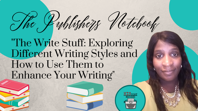 "The Write Stuff: Exploring Different Writing Styles and How to Use Them to Enhance Your Writing"