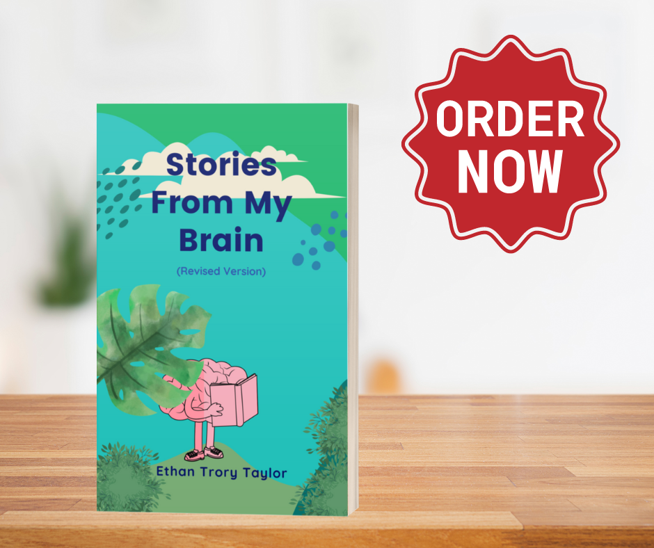 Stories From My Brain by Ethan Taylor