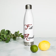 Load image into Gallery viewer, Faith Activated Stainless Steel Water Bottle #AlmaFisherCollection
