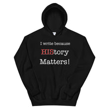 Load image into Gallery viewer, I Write Because HIStory Matters - White/Red - Unisex Hoodie - Faith2Faith Clothing
