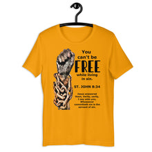 Load image into Gallery viewer, You Can&#39;t Be Free If Your Living In Sin - Short-Sleeve Unisex T-Shirt - Faith2Faith Clothing
